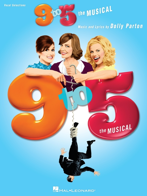 Title details for 9 to 5--The Musical (Songbook) by Dolly Parton - Available